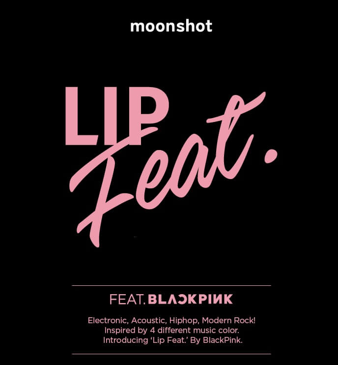 【BLACKPINK×MOONSHOT】ブラックピンクがモデルのリップLIP FEATが可愛い！